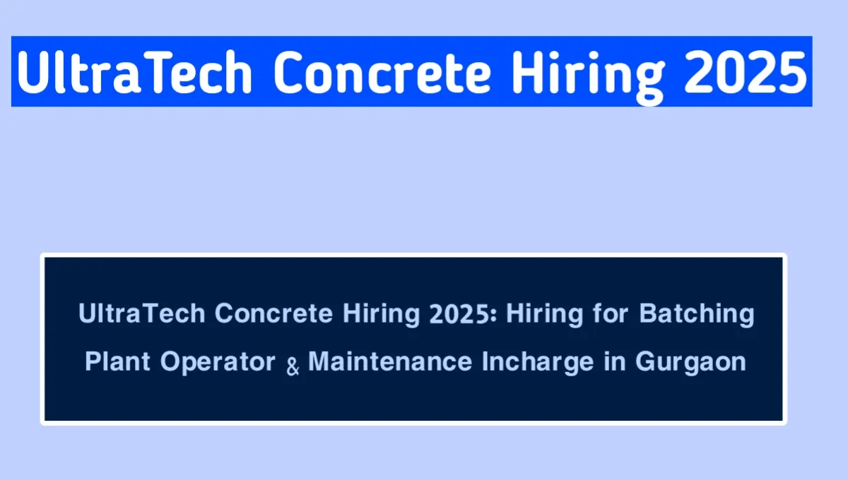 UltraTech Concrete Hiring 2025