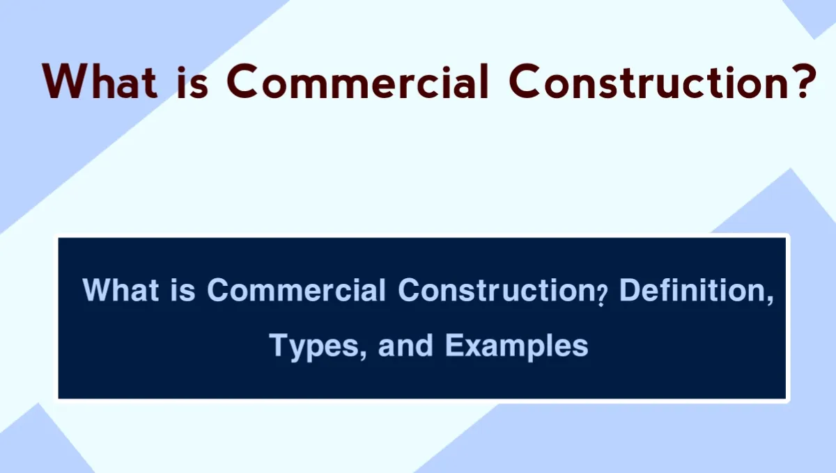 What is Commercial Construction