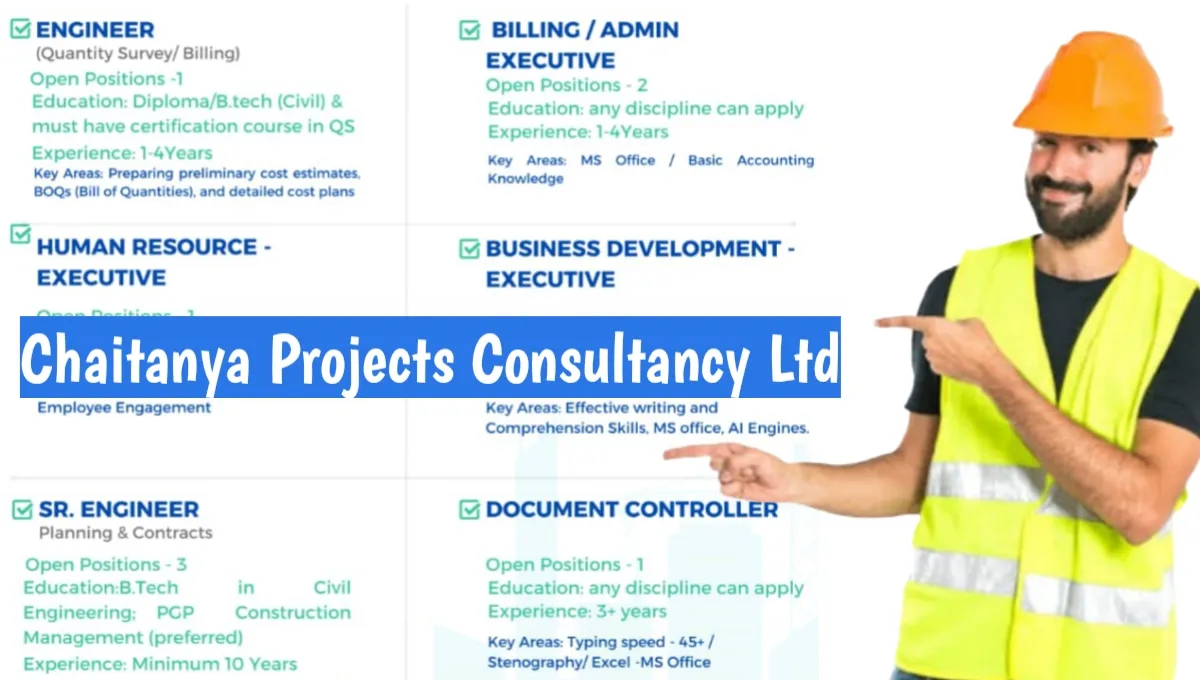 Chaitanya Projects Hiring 2025