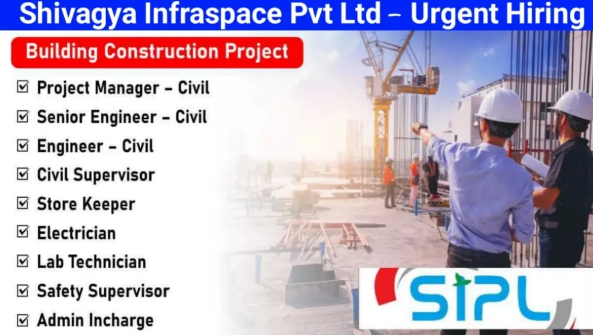 Shivagya Infraspace is Hiring