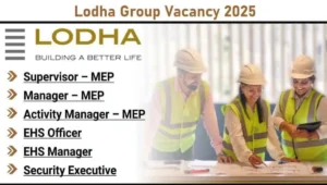 Lodha Group Vacancy 2025