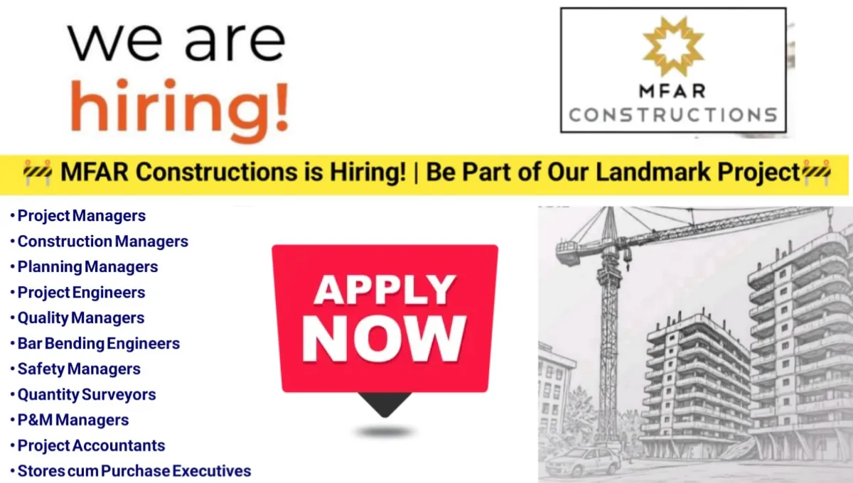 Mfar Constructions Recruitment 2025