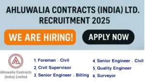 Ahluwalia Contracts India Ltd Hiring 2025