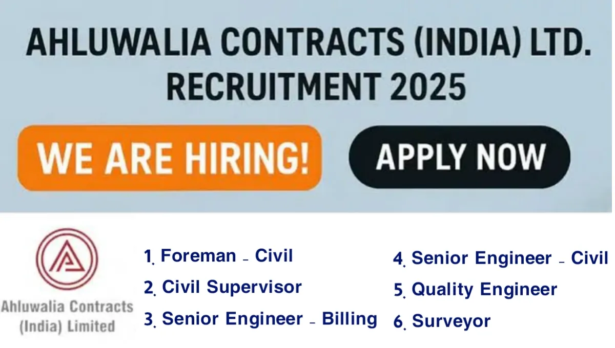 Ahluwalia Contracts India Ltd Hiring 2025
