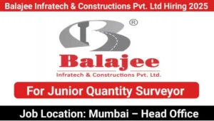 Balajee Infratech Hiring 2025