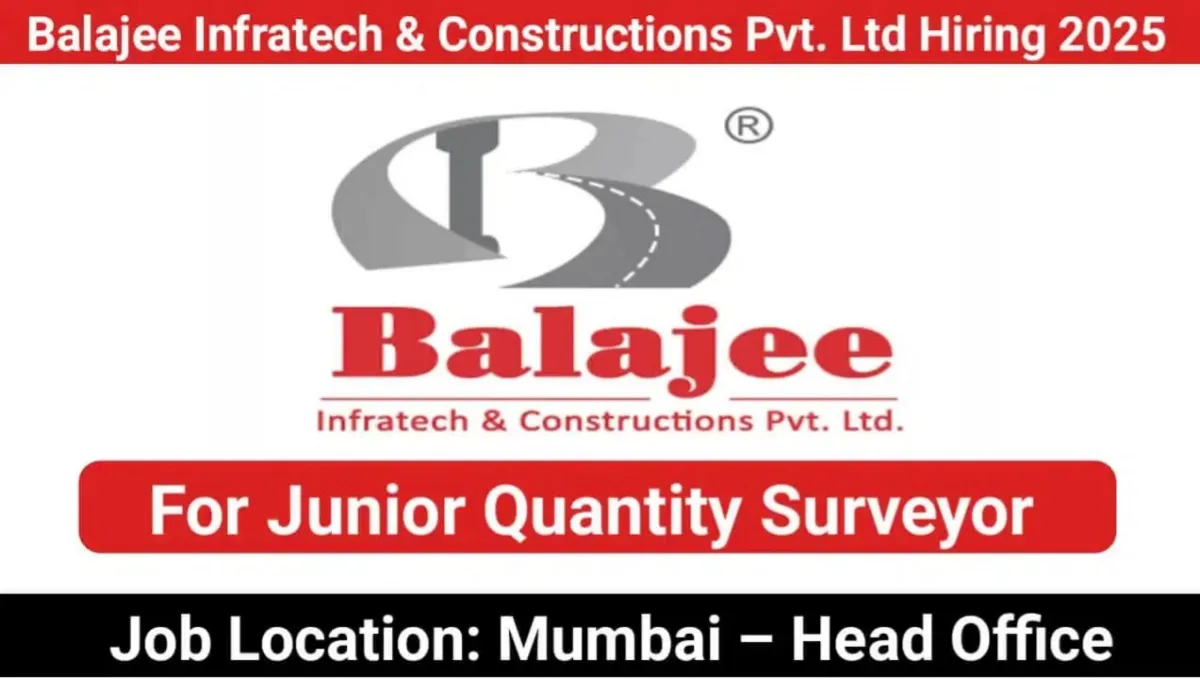 Balajee Infratech Hiring 2025