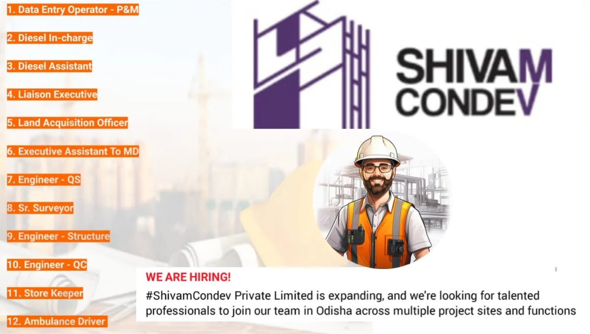 Shivam Condev Pvt Ltd Vacancy 2025