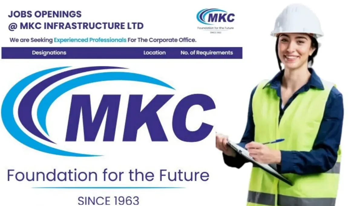 Jobs Openings at MKC Infrastructure Ltd