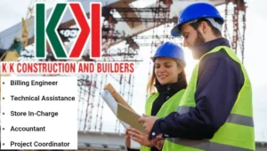KK Construction & Builders Recruitment 2025