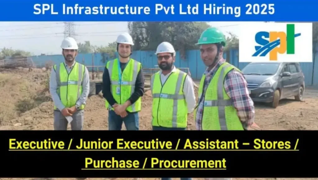 SPL Infrastructure Pvt Ltd Hiring 2025