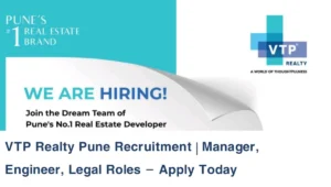 VTP Realty Pune Recruitment