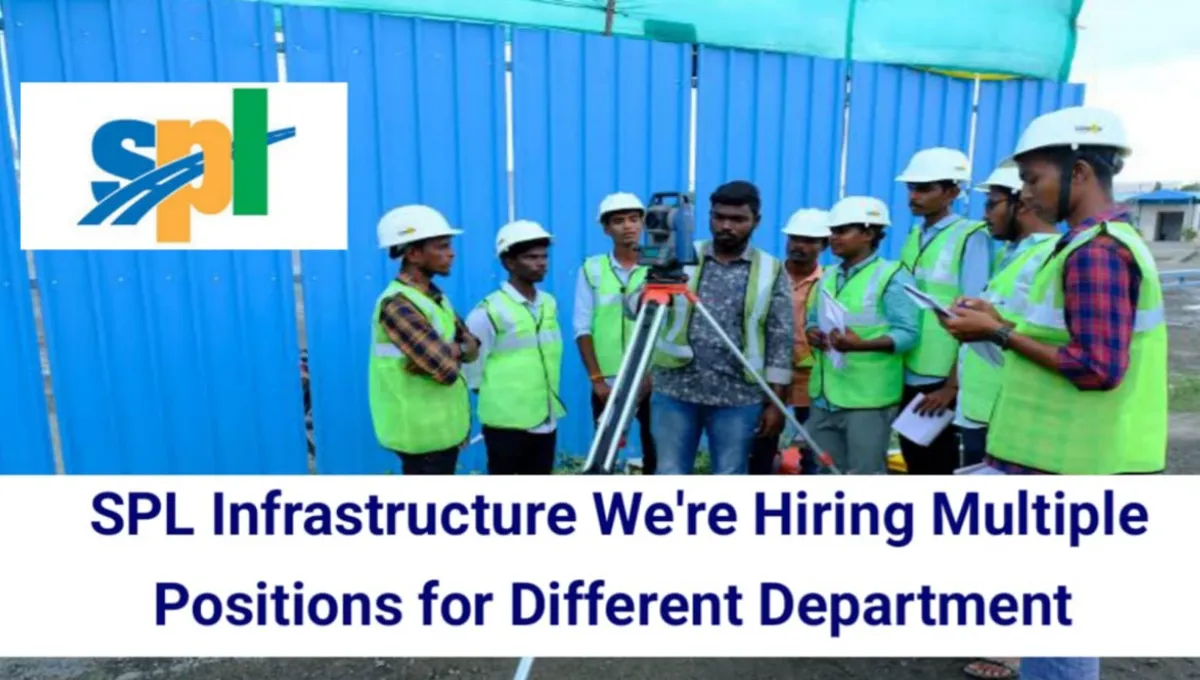 SPL Infrastructure Pvt Ltd Hiring