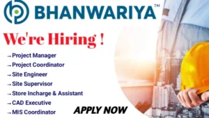 Bhanwariya Infra Projects Job Vacancy