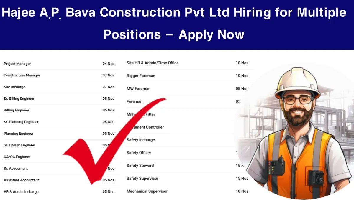 Hajee A.P. Bava Construction Pvt Ltd Hiring
