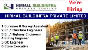 Nirmal Buildinfra Pvt Ltd Vacancy 2025