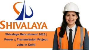 Shivalaya Recruitment 2025