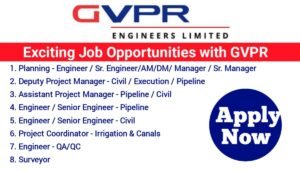GVPR Engineers Ltd Vacancy