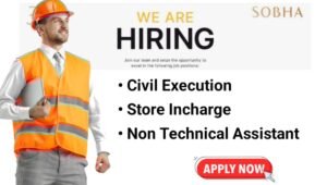 Sobha Recruitment 2025