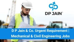 D P Jain & Co. Urgent Requirement