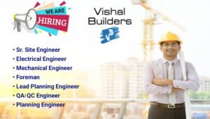 Vishal Builders Job Vacancy 2025