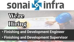 Sonai Infrastructure Pvt Ltd Hiring