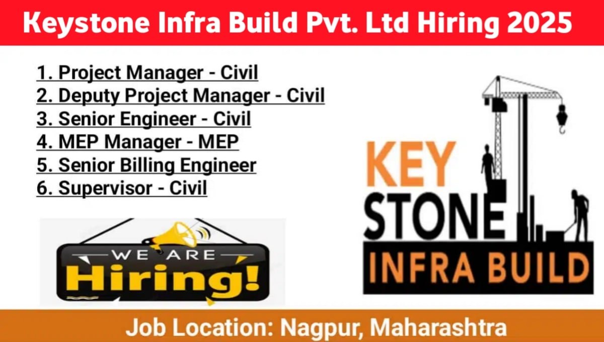 KeyStone Infra Buildcon Pvt Ltd Hiring