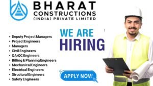 Bharat Constructions India Pvt Ltd Hiring 2025