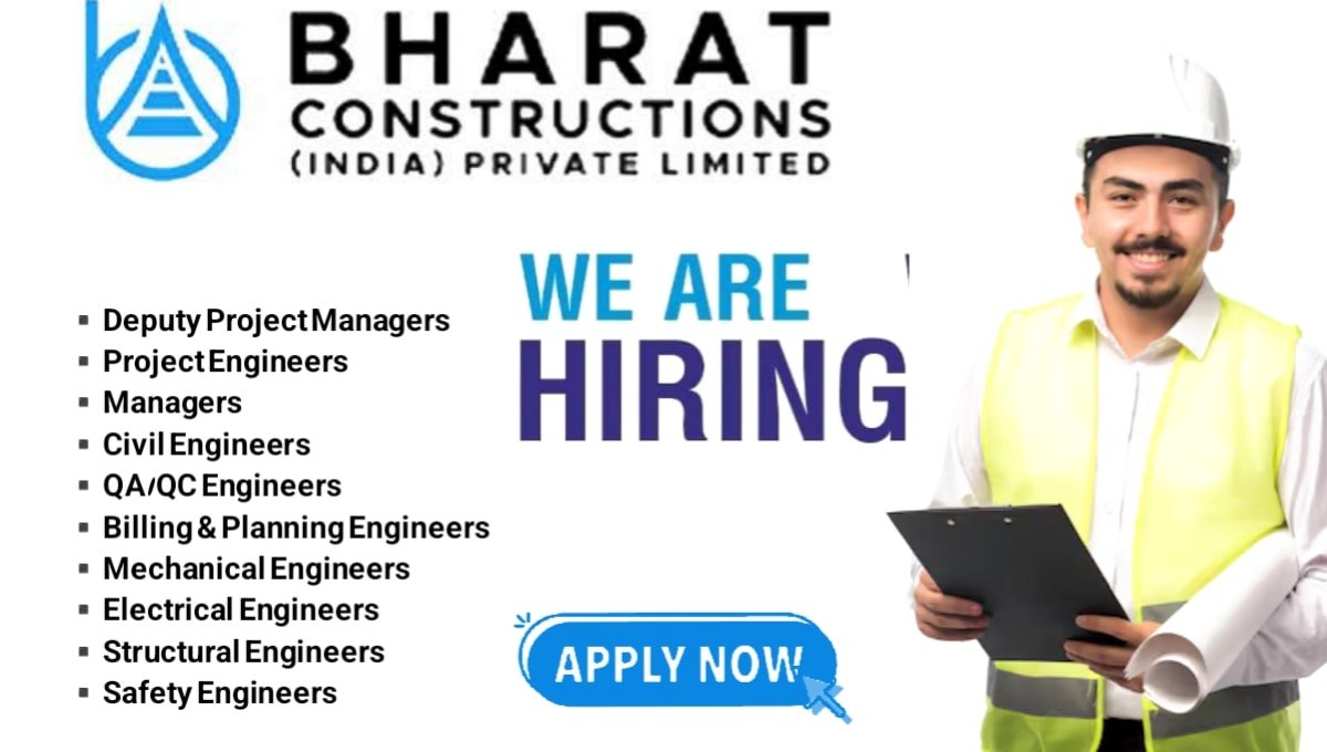 Bharat Constructions India Pvt Ltd Hiring 2025