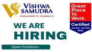 Vishwa Samudra Group Job Opening