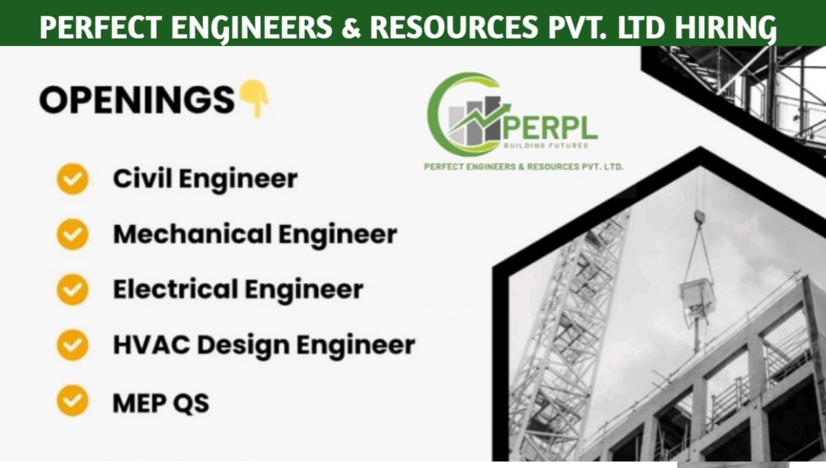 Perfect Engineers & Resources Pvt Ltd Hiring