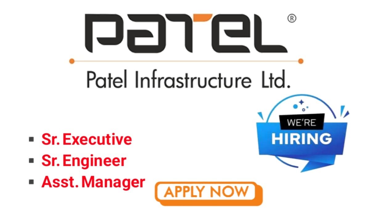 Patel Infrastructure Ltd Job Opening