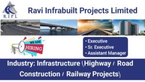Ravi Infrabuilt Projects Urgent Hiring