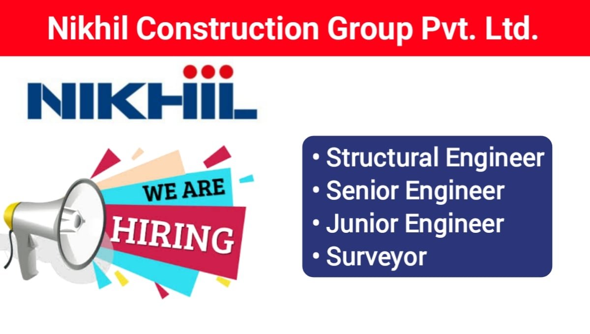 Nikhil Construction Group Hiring