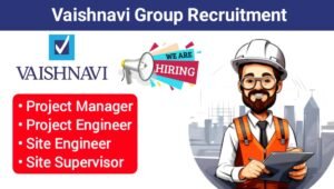 Vaishnavi Group Recruitment