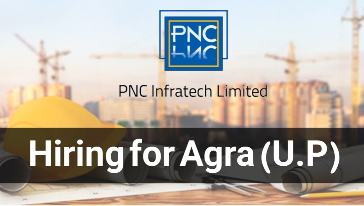 PNC Infratech Limited Hiring