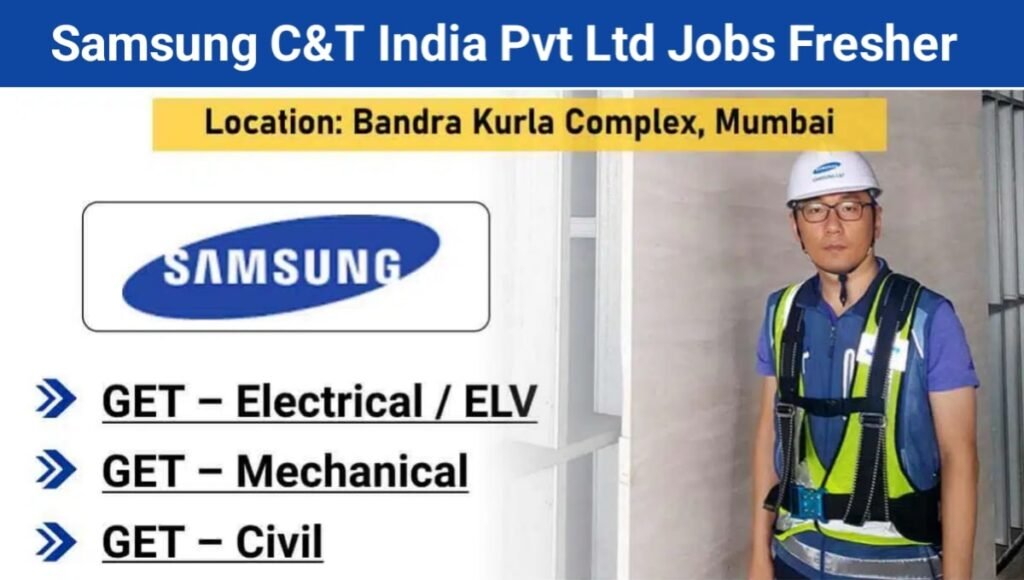Samsung C&T India Pvt Ltd Hiring