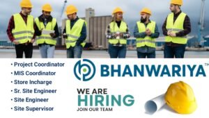 Bhanwariya Infra Projects Job Vacancy