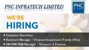 PNC Infratech Ltd Careers