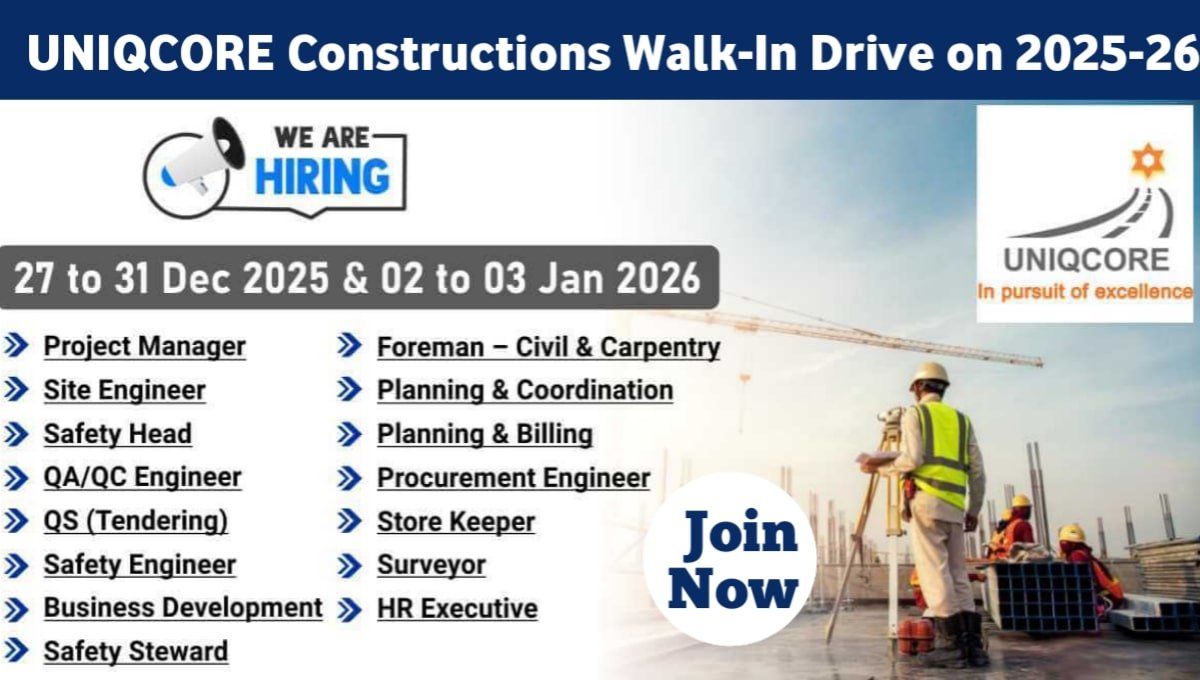 UNIQCORE Constructions Walk-In Interview 2026