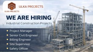 ULKA Projects Hiring 2026