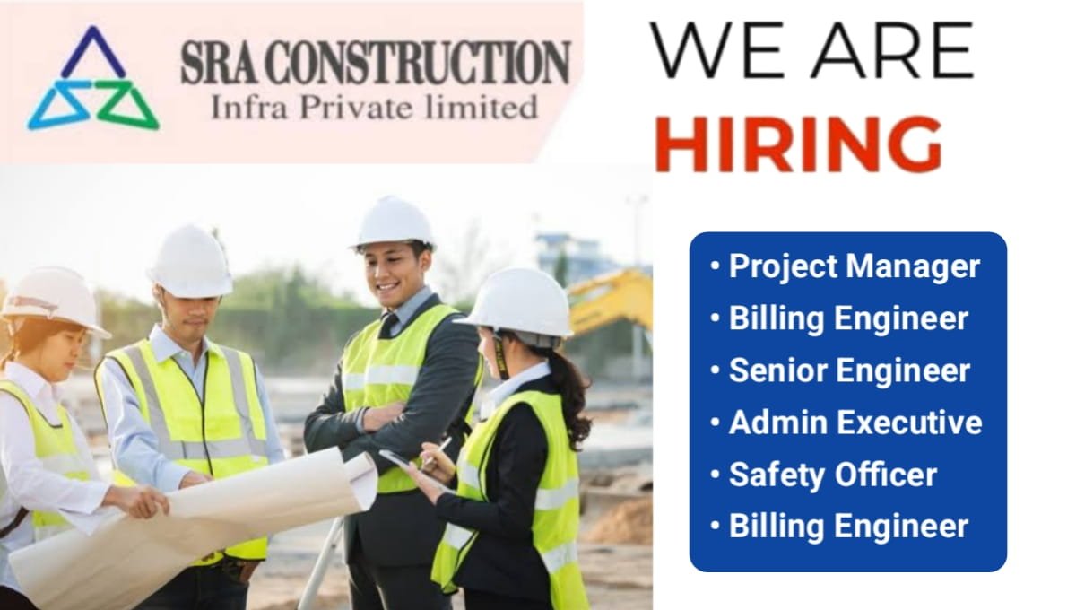 SRA Construction Infra Pvt Ltd Hiring 2026