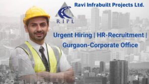 Ravi Infrabuilt Urgent Hiring
