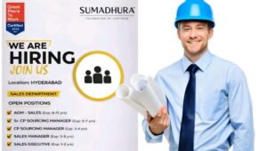Sumadhura Infracon Pvt Ltd Vacancy 2026