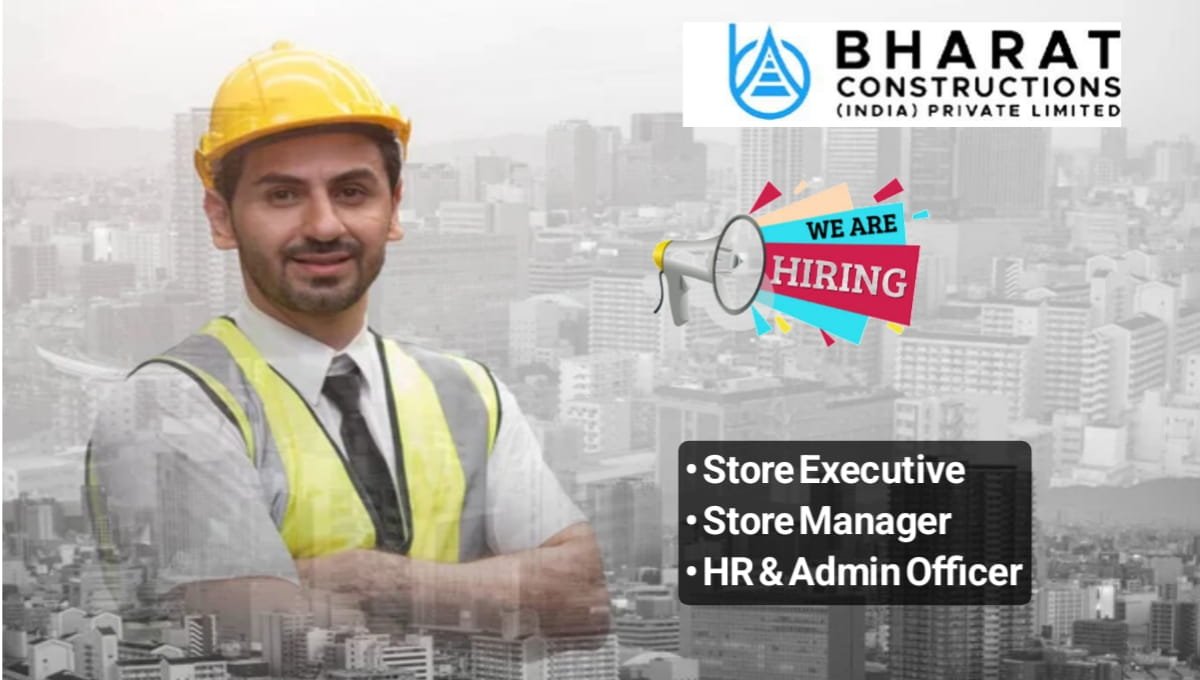 Bharat Constructions India Pvt Ltd Urgent Recruitment