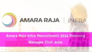Amara Raja Infra Recruitment 2026