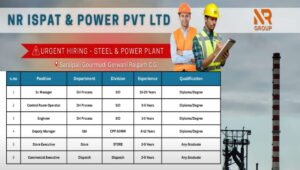 NR ISPAT & Power Pvt Ltd Urgent Hiring