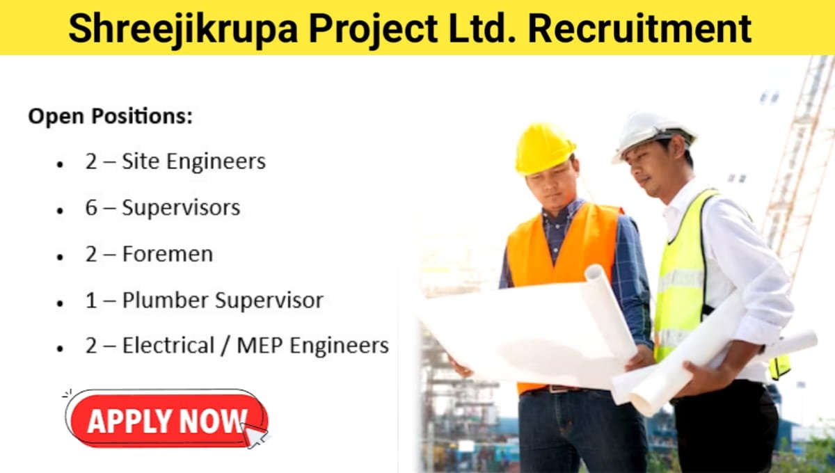 Shreejikrupa Project Ltd Recruitment 2026