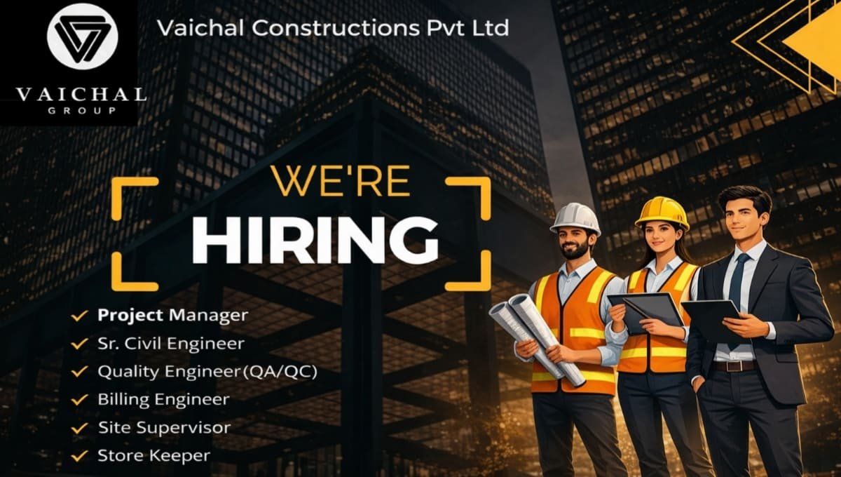 Vaichal Constructions Hiring