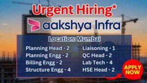 Aakshya Infra Job Vacancy 2026