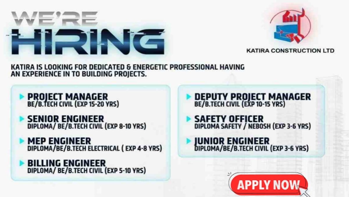 Katira Construction Ltd Hiring 2026